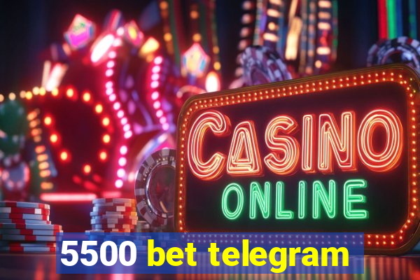 5500 bet telegram